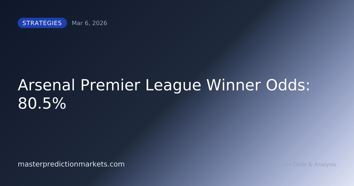 Arsenal Premier League Winner Odds: 80.5%